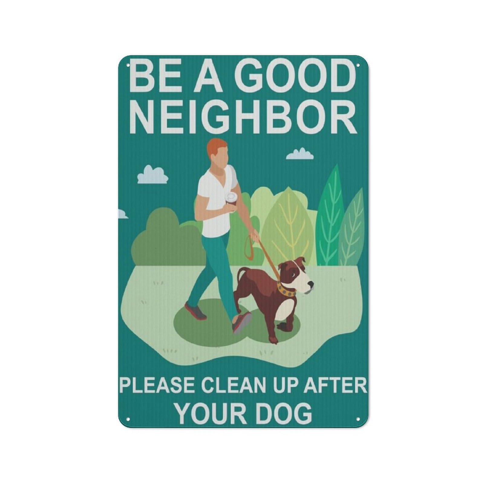 peiyeety Be A Good Neighbor PleaseUp After Your Dog Metal Tin Sign Retro Green Durable Aluminum Weatherproof Wall Plaque for Residential Yard Neighborhood Pet Owner Area 6x8 Inch