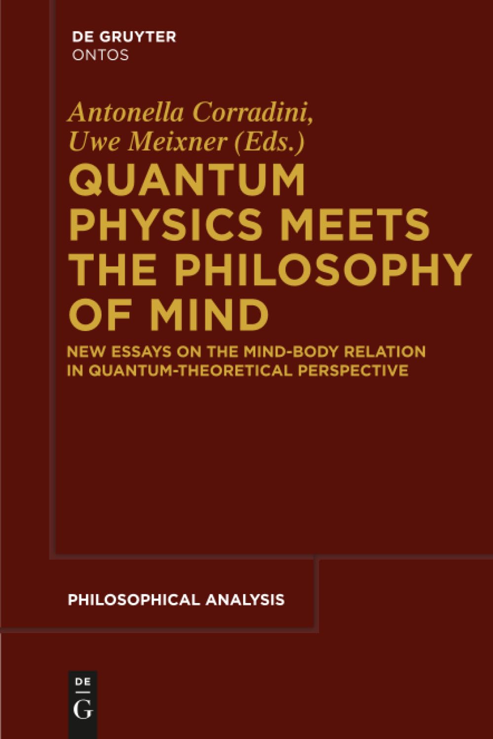 Quantum Physics Meets the Philosophy of Mind: New Essays on the Mind-Body Relation in Quantum-Theoretical Perspective: 56 (Philosophische Analyse / Philosophical Analysis, 56)