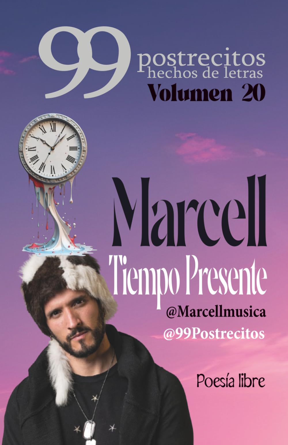 99 Postrecitos hechos de letras Volumen “Tiempo Presente”: Poemas cortos y divertidos, espiritualidad, amor, alegría, cuentos románticos, historias cortas y más.: 20