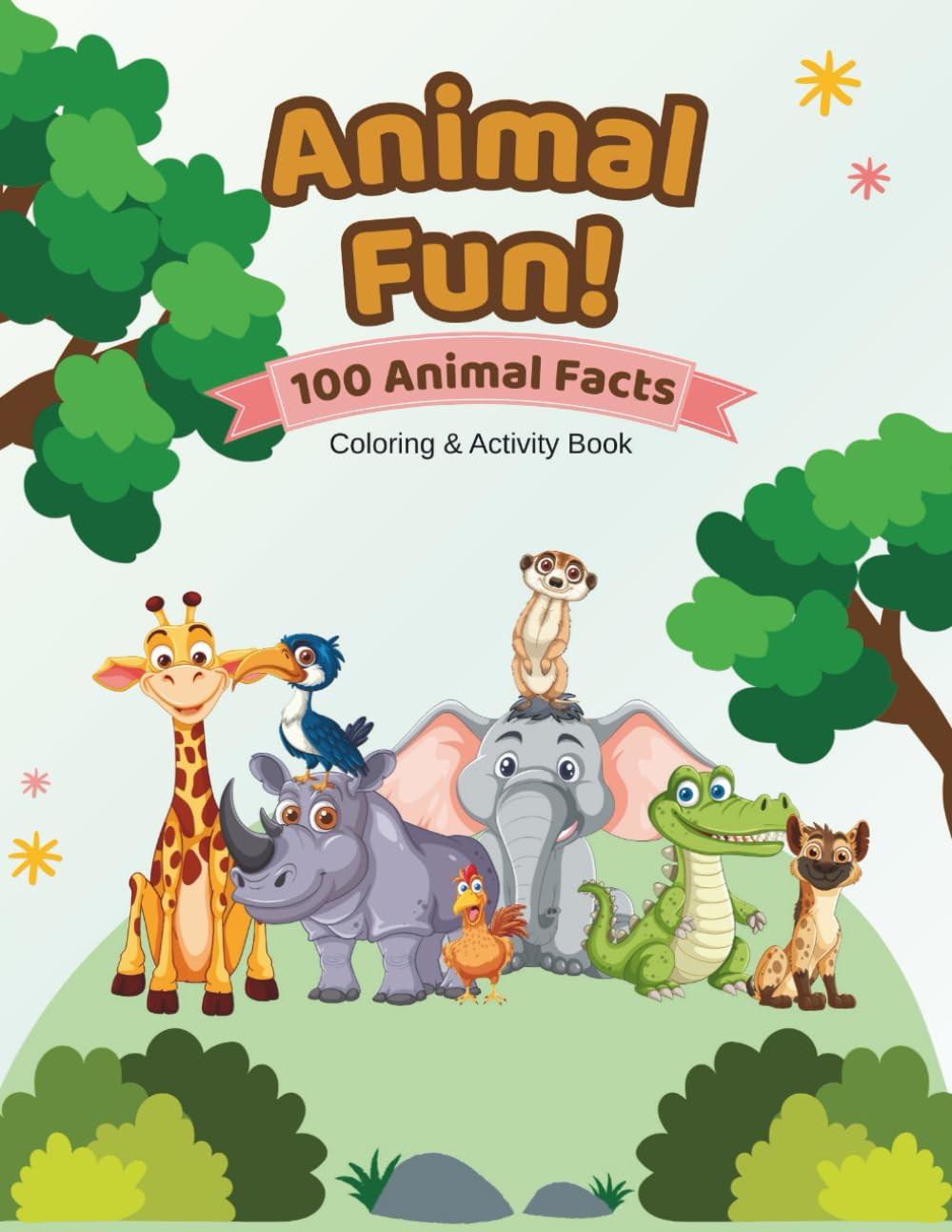 Animal Fun!: 100 Fun Facts - Coloring & Activity Book (100 Facts Coloring and Activity Books)