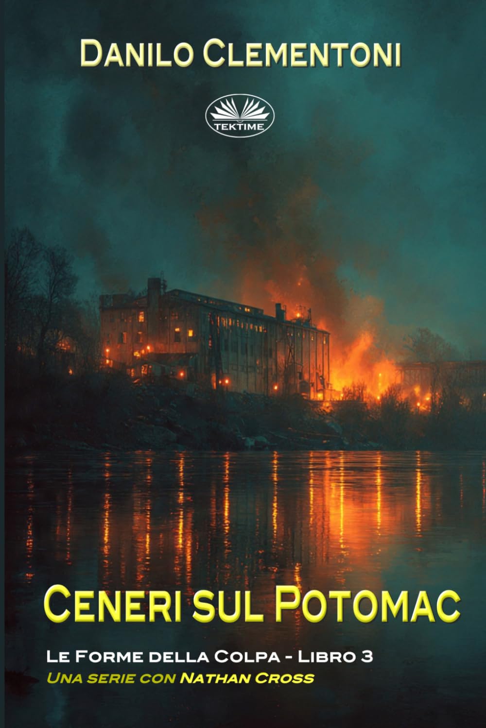 Ceneri Sul Potomac: Le Forme Della Colpa (Le Forme Della Colpa - Una Serie Con Nathan Cross)