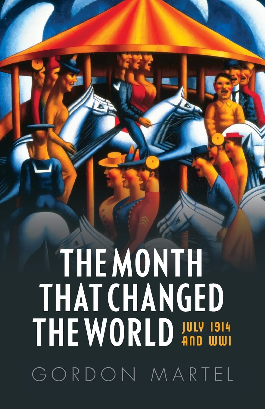 The Month that Changed the World by Gordon Martel - 9780199665396