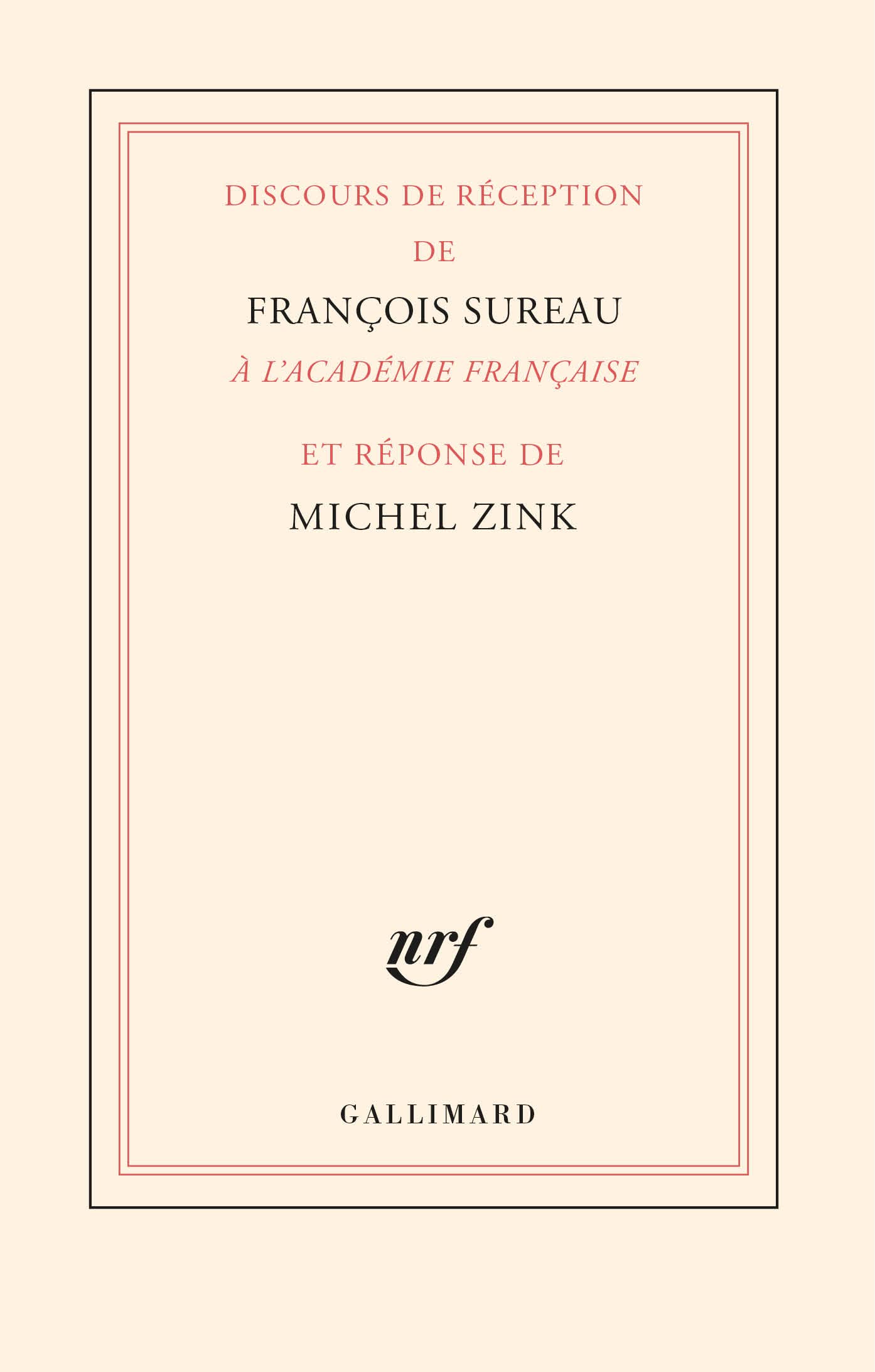 Discours de réception de François Sureau à l'Académie française et réponse de Michel Zink