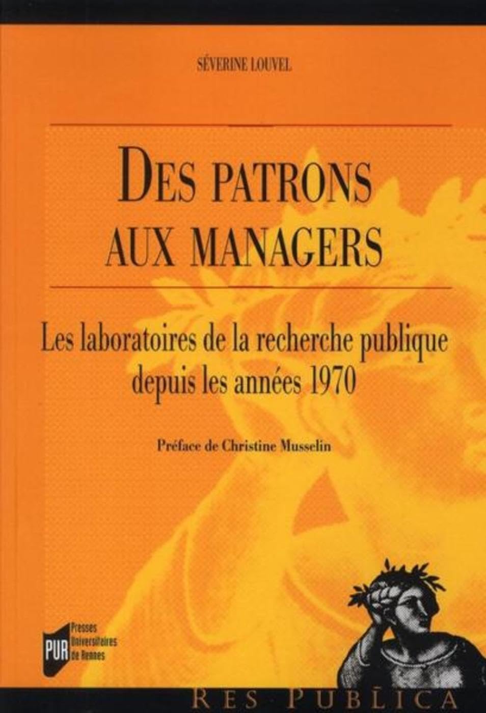 PATRONS AUX MANAGERS: Les laboratoires de la recherche publique depuis les années 1970