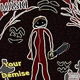  Your Demise [Explicit]