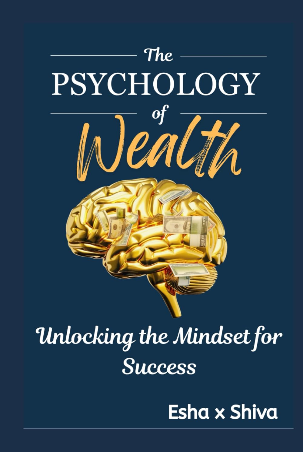 The Psychology of Wealth: Unlocking the Mindset for Success