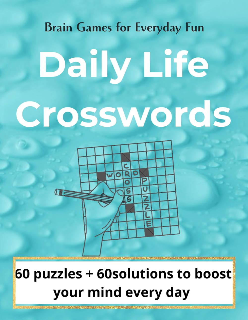 Daily Life Crosswords: Fun and relaxing crossword book for adults and teens