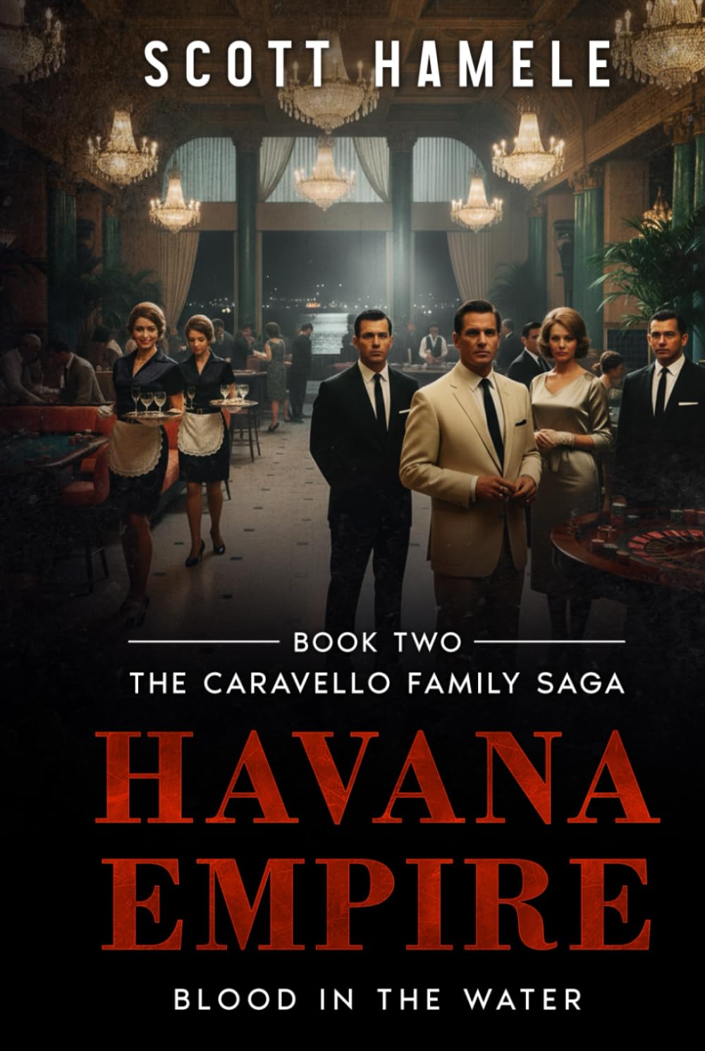 Havana Empire: Blood in the Water (The Caravello Family Saga)