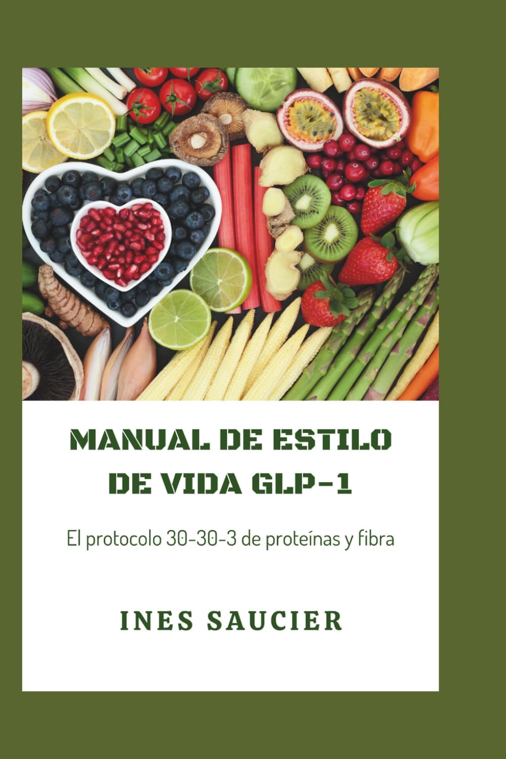 MANUAL DE ESTILO DE VIDA GLP-1: El protocolo 30-30-3 de proteínas y fibra: recetas con alto contenido nutricional y bajo volumen, y ejercicios ... y optimizar tu proceso de pérdida de peso.