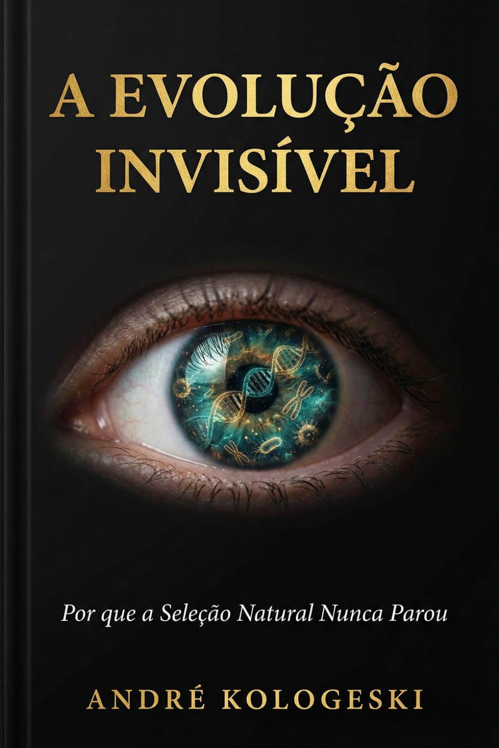A Evolução Invisível: Por que a Seleção Natural Nunca Parou