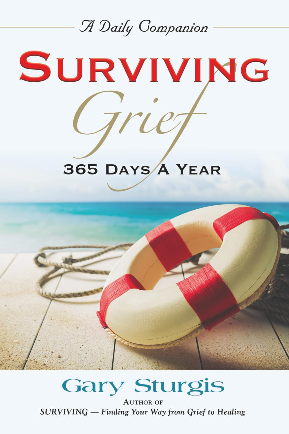SURVIVING GRIEF: 365 Days a Year