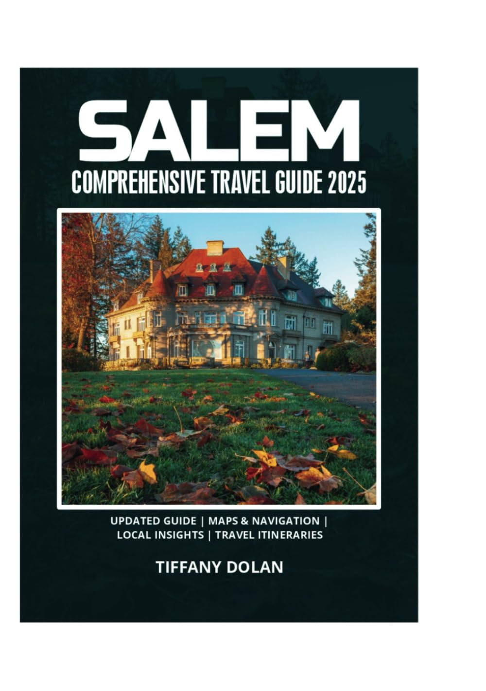SALEM COMPREHENSIVE TRAVEL GUIDE 2025