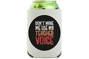 Don't Make Me Use My Teacher Voice Can Cooler