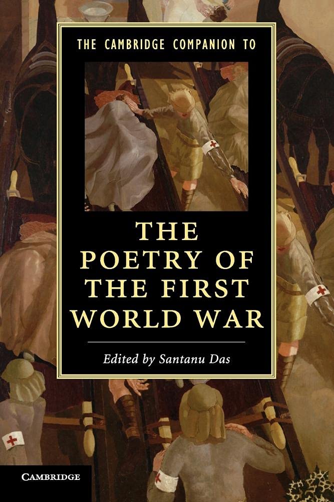 The Cambridge Companion to the Poetry of the First World War (Cambridge Companions to Literature)