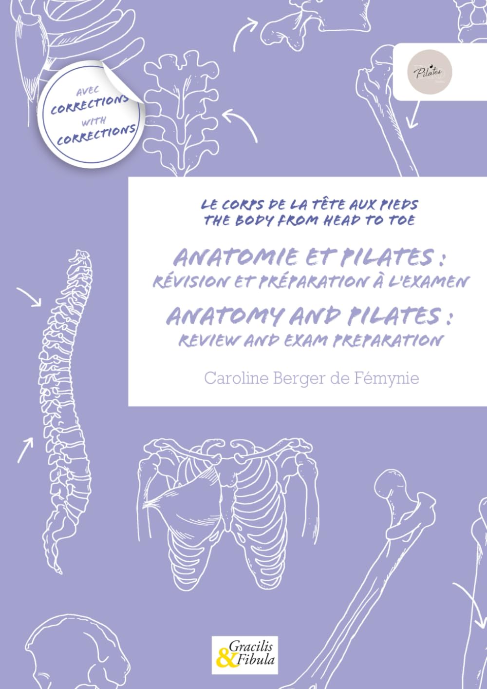 Anatomie et Pilates : révision et préparation à l'examen: Le corps de la tête aux pieds