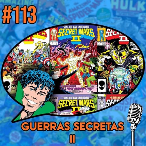 Guerras Secretas II - Podcast #113