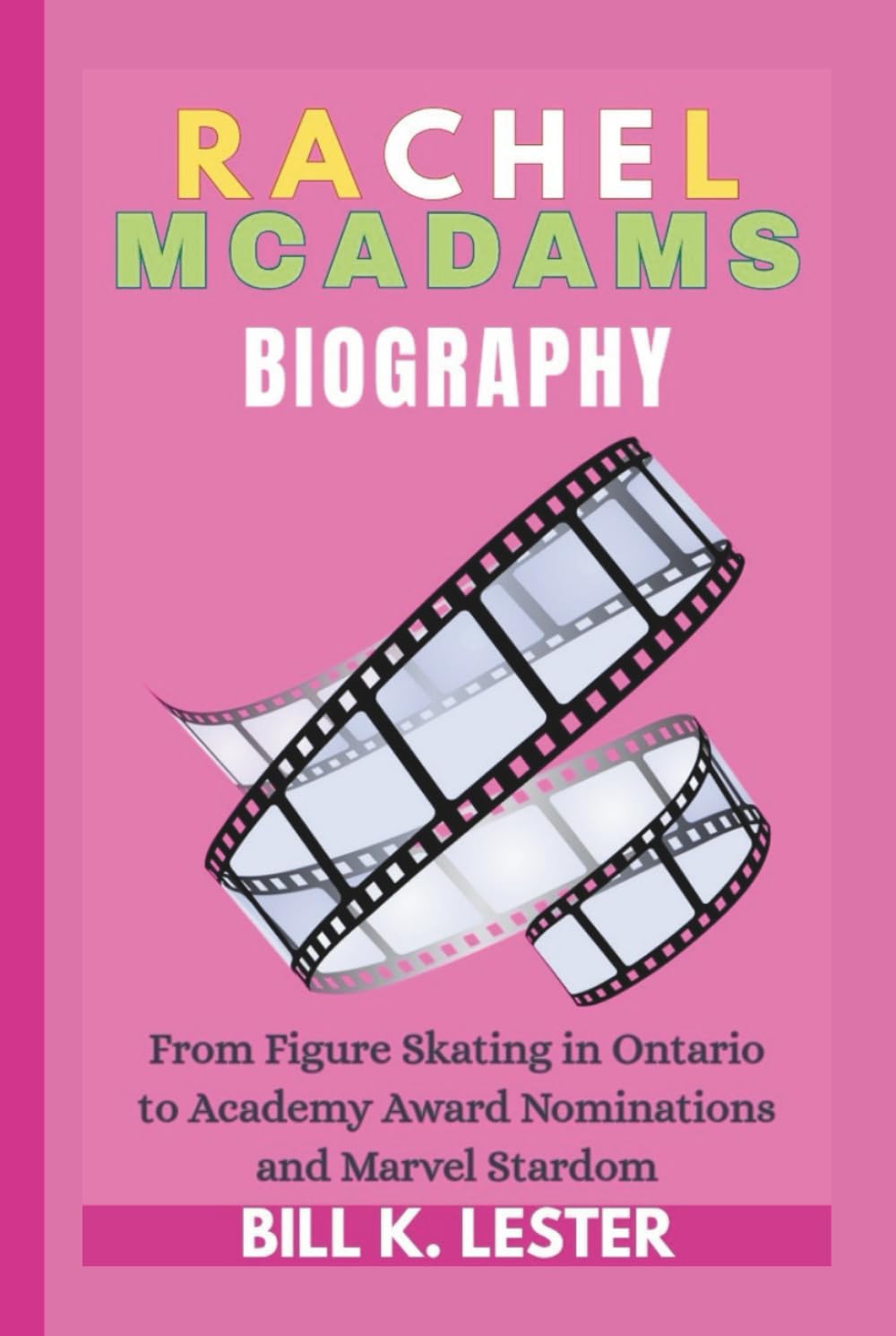 RACHEL MCADAMS BIOGRAPHY: From Figure Skating in Ontario to Academy Award Nominations and Marvel Stardom