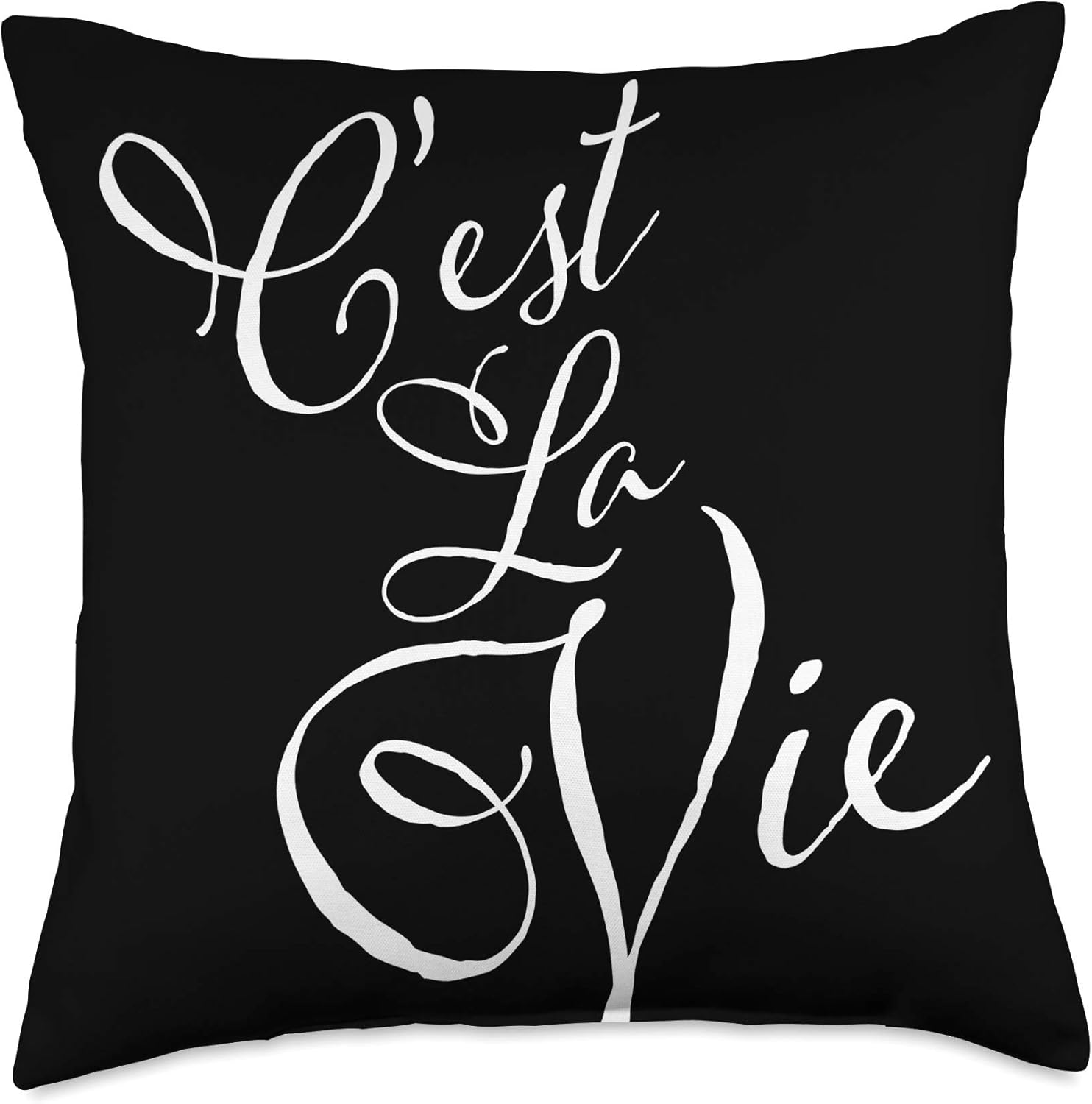 French C 'est la Vie - That's Life Throw Pillow