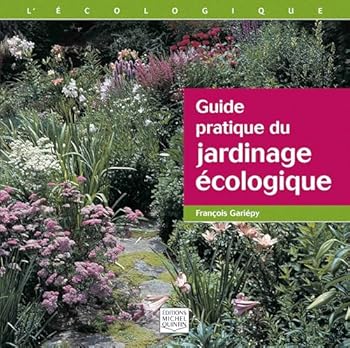 Guide Pratique Du Jardinage Ecologique