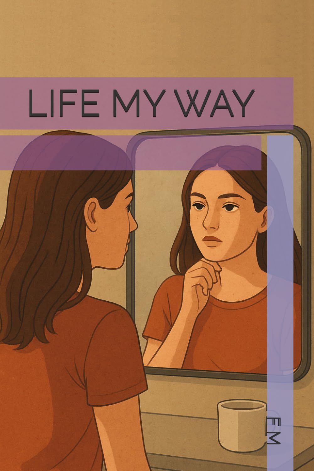 LIFE MY WAY