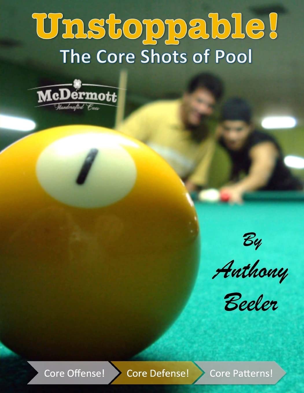 Unstoppable! The Core Shots of Pool      Paperback – September 25, 2015