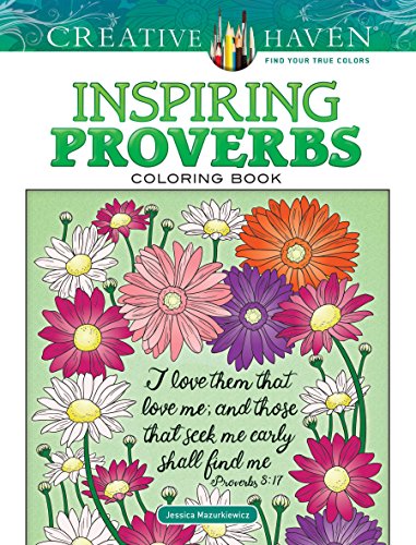Creative Haven Inspiring Proverbs Coloring Book (Creative Haven Coloring Books)