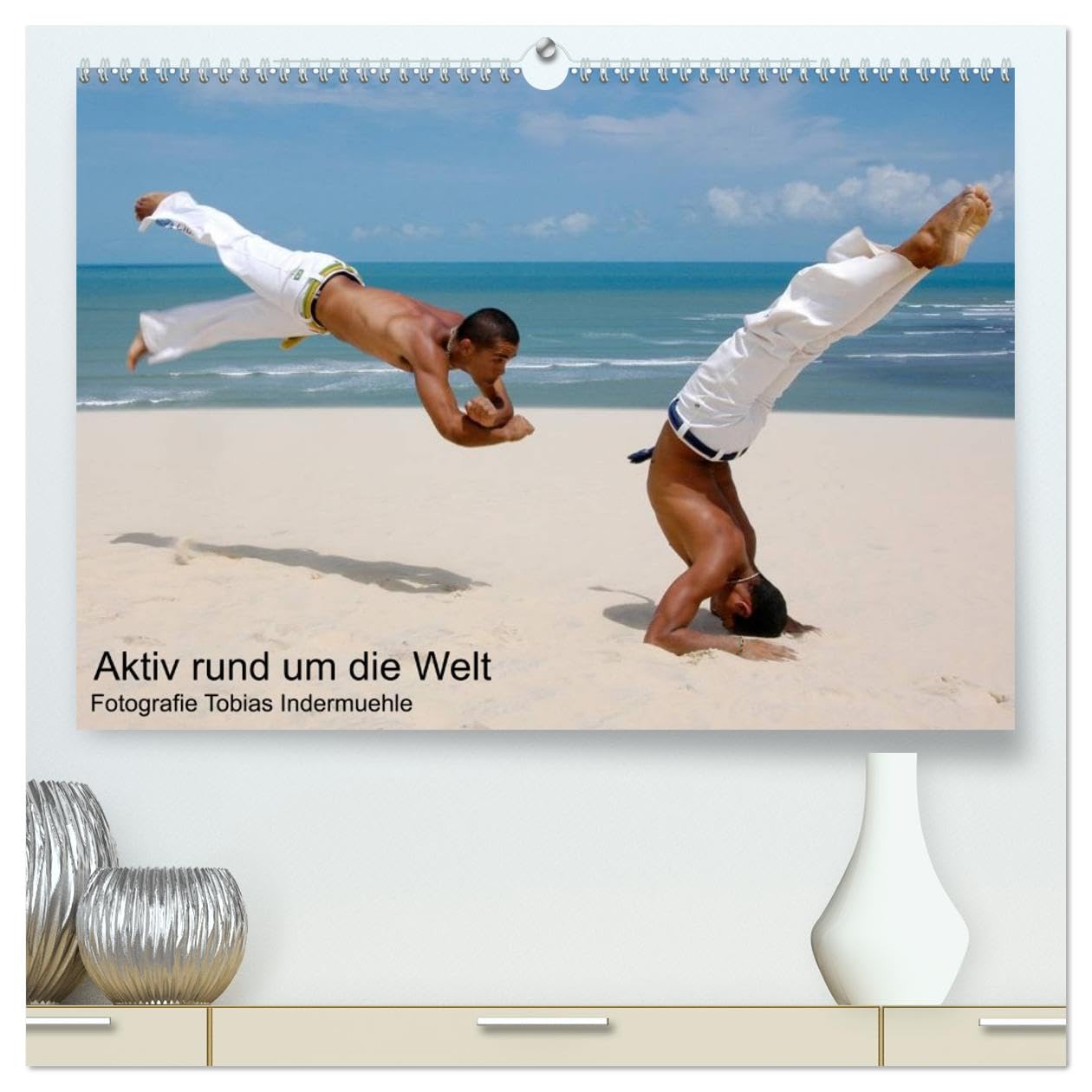 Aktiv rund um die Welt (hochwertiger Premium Wandkalender 2026 DIN A2 quer), Kunstdruck in Hochglanz: Outdoor Sport auf den 3 Kontinenten Südamerika, Europa, Asien (CALVENDO Sport)