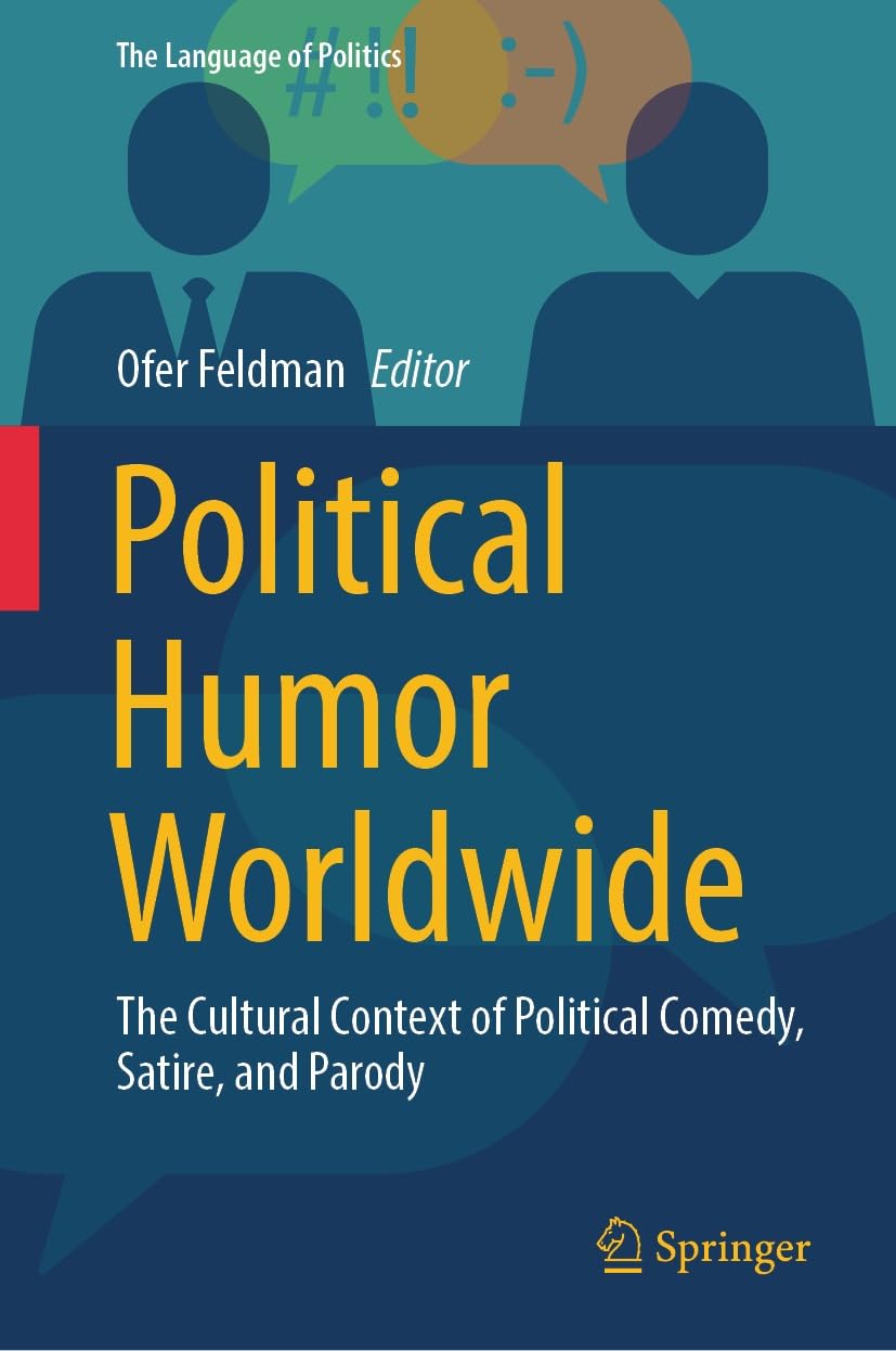 Political Humor Worldwide: The Cultural Context of Political Comedy, Satire, and Parody (The Language of Politics) (English Edition)