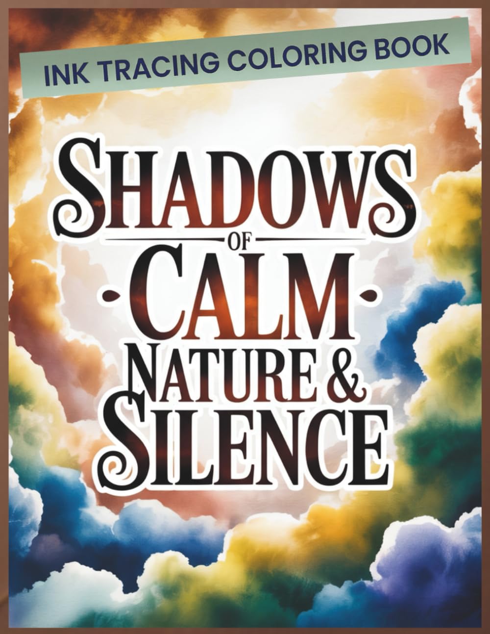 Ink Tracing Coloring Book, Shadows of Calm – Nature & Silence.: A calming creative experience designed to help adults relax, focus, and color with intention.