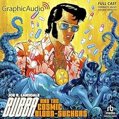 Bubba and the Cosmic Blood-Suckers (Dramatized Adaptation) Audiolibro Por Joe R. Lansdale arte de portada