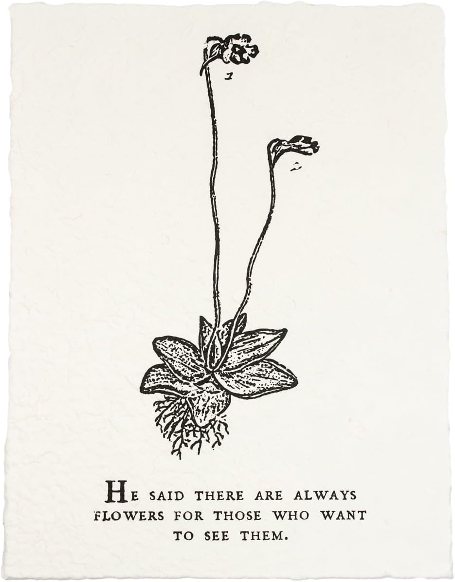 Sugarboo Botanical Paper Prints: 16x12 “He Said There Are Always Flowers” Paper Print - for Bedroom, Kitchen, and Living Space Decor