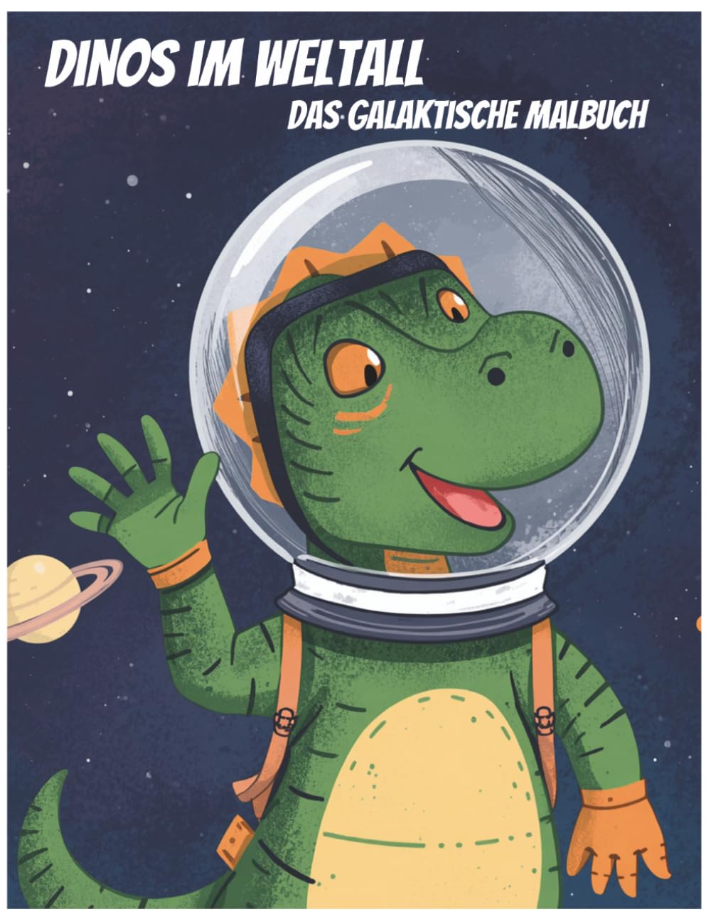 Dinos im Weltall - Das galaktische Malbuch
