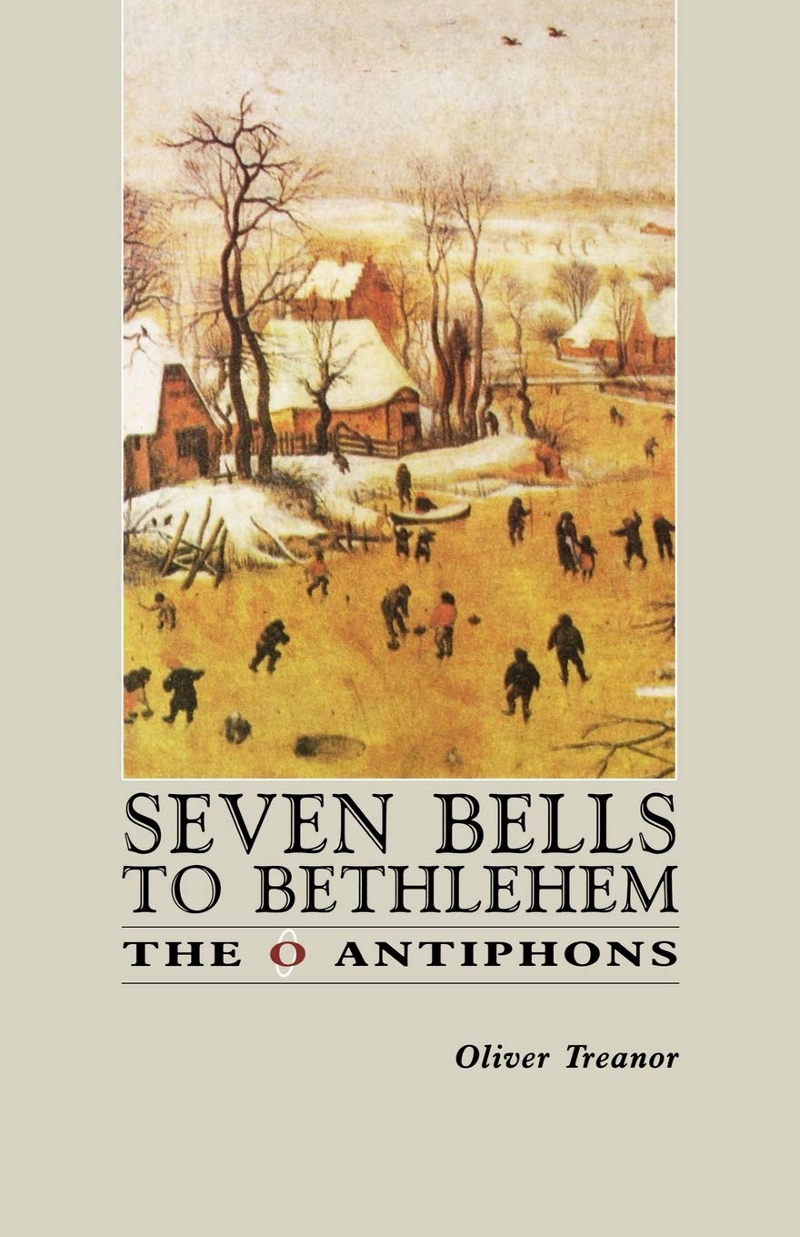 Seven Bells to Bethlehem: The O Antiphons
