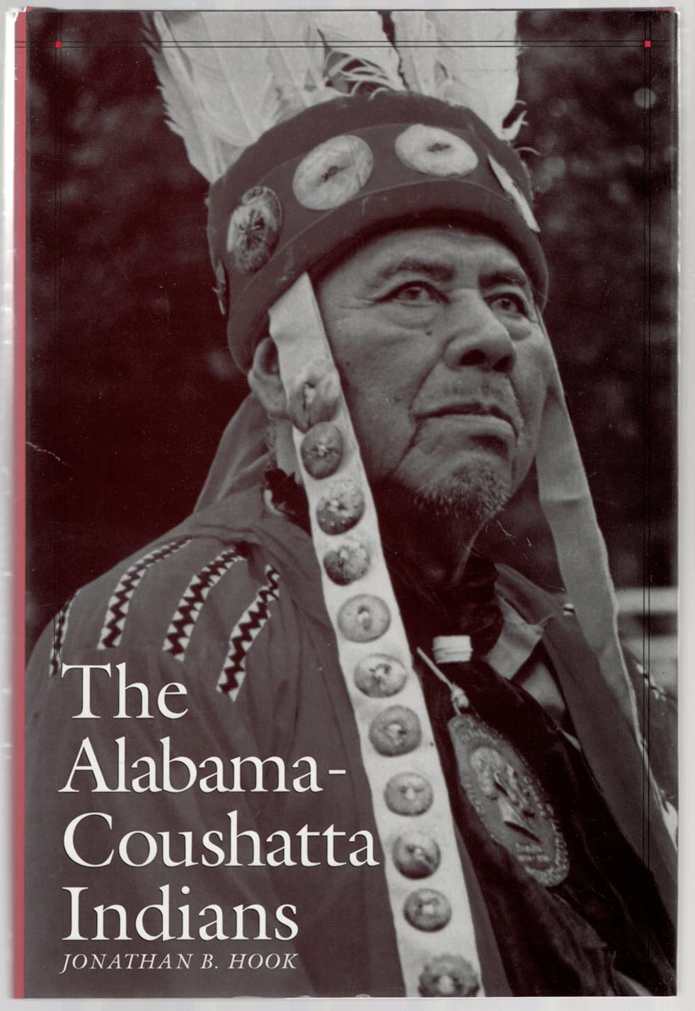 The Alabama-Coushatta Indians (Volume 71) (Centennial Series of the Association of Former Students, Texas A&M University)