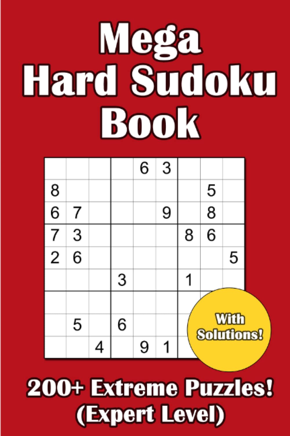 Mega Hard Sudoku Puzzle Book | 200+ Expert / Very Difficult Sudoku Puzzles | Su