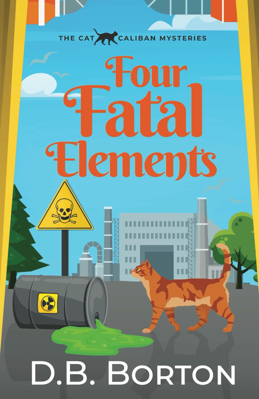 FOUR FATAL ELEMENTS a gripping and witty cozy murder mystery (The Cat Caliban Mysteries)