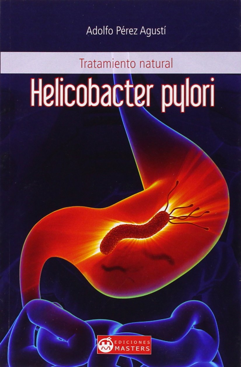 HELICOBACTER PYLORI. TRATAMIENTO NATURAL : ADOLFO PÉREZ AGUSTÍ: Amazon