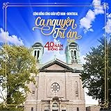 Ca nguyện Tri ân (40 Năm Hồng Ân)