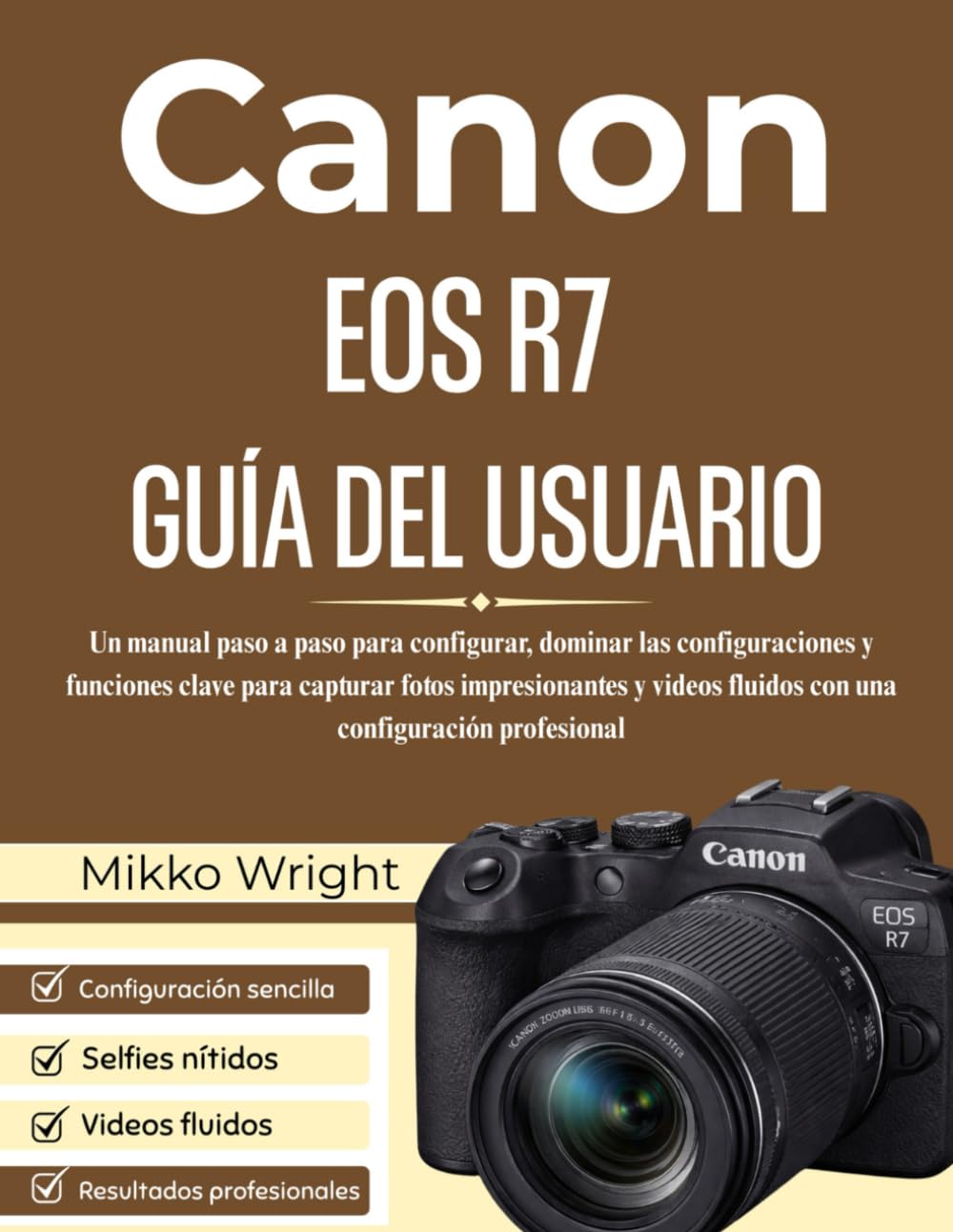 CANON EOS R7 GUÍA DEL USUARIO: Un manual paso a paso para configurar, dominar las configuraciones y funciones clave para capturar fotos impresionantes ... fluidos con una configuración profesional