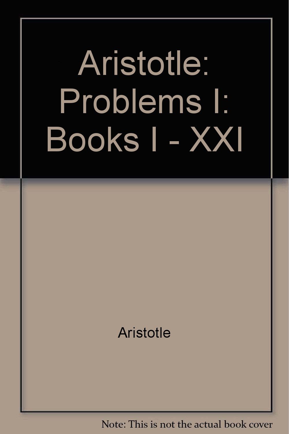 Aristotle Problems I Books I XXI Aristotle Books