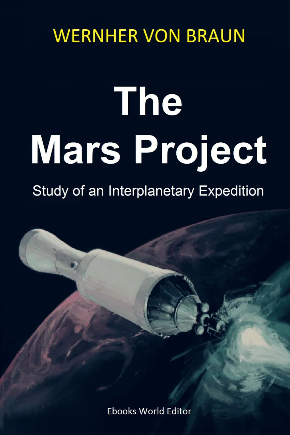 The Mars Project: Study of an Interplanetary Expedition