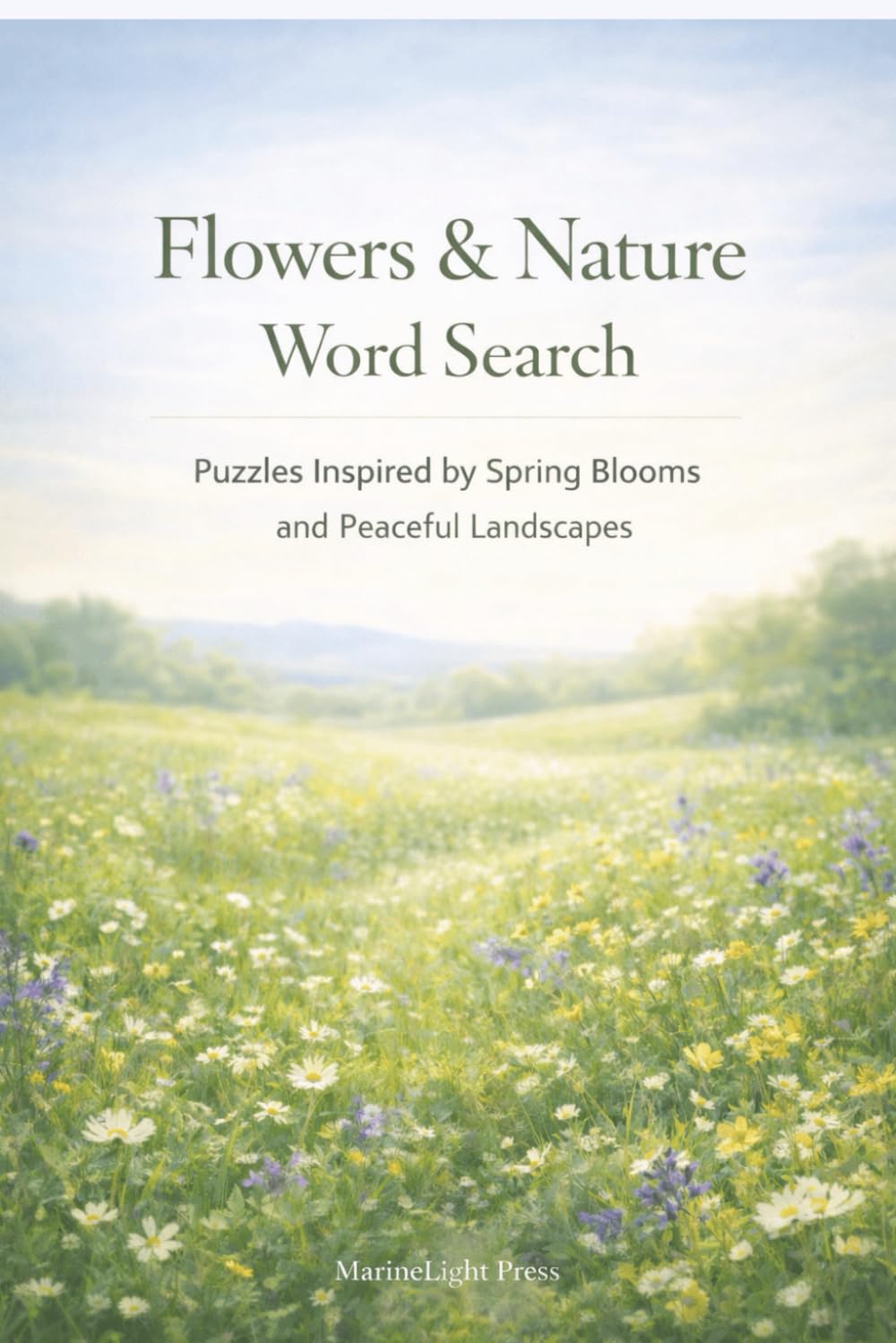 Flowers & Nature Word Search: Puzzles Inspired by Spring Blooms and Peaceful Landscapes
