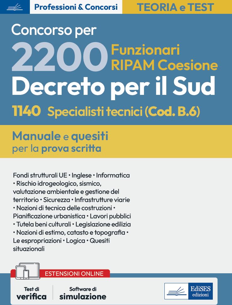 Concorso per 2200 Funzionari RIPAM coesione. 1140 Specialisti tecnici (Cod. B.6): Manuale e quesiti per la prova scritta