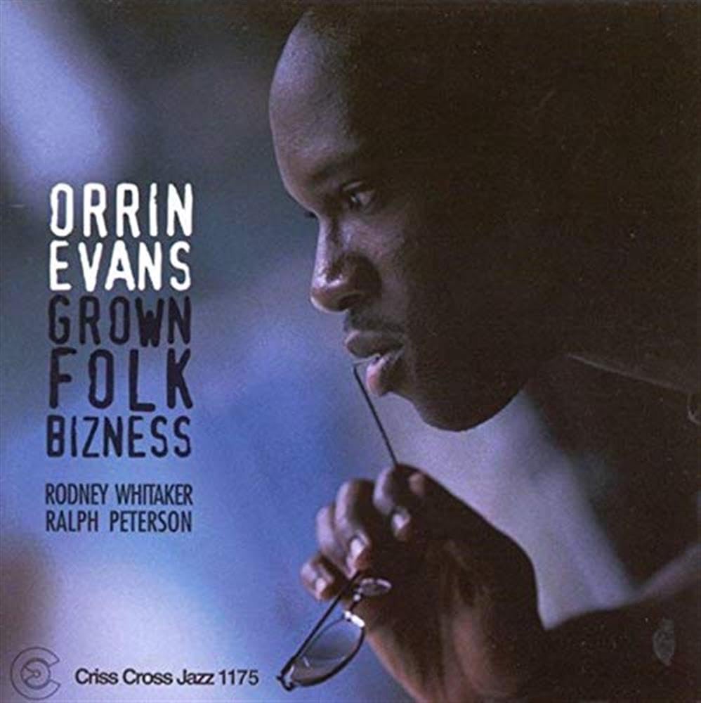 Orrin Evans Trio Grown Folk Bizness CD NEW