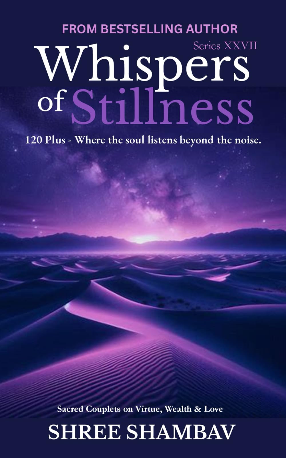 Whispers of Stillness: Where the soul listens beyond the noise Series XXVII