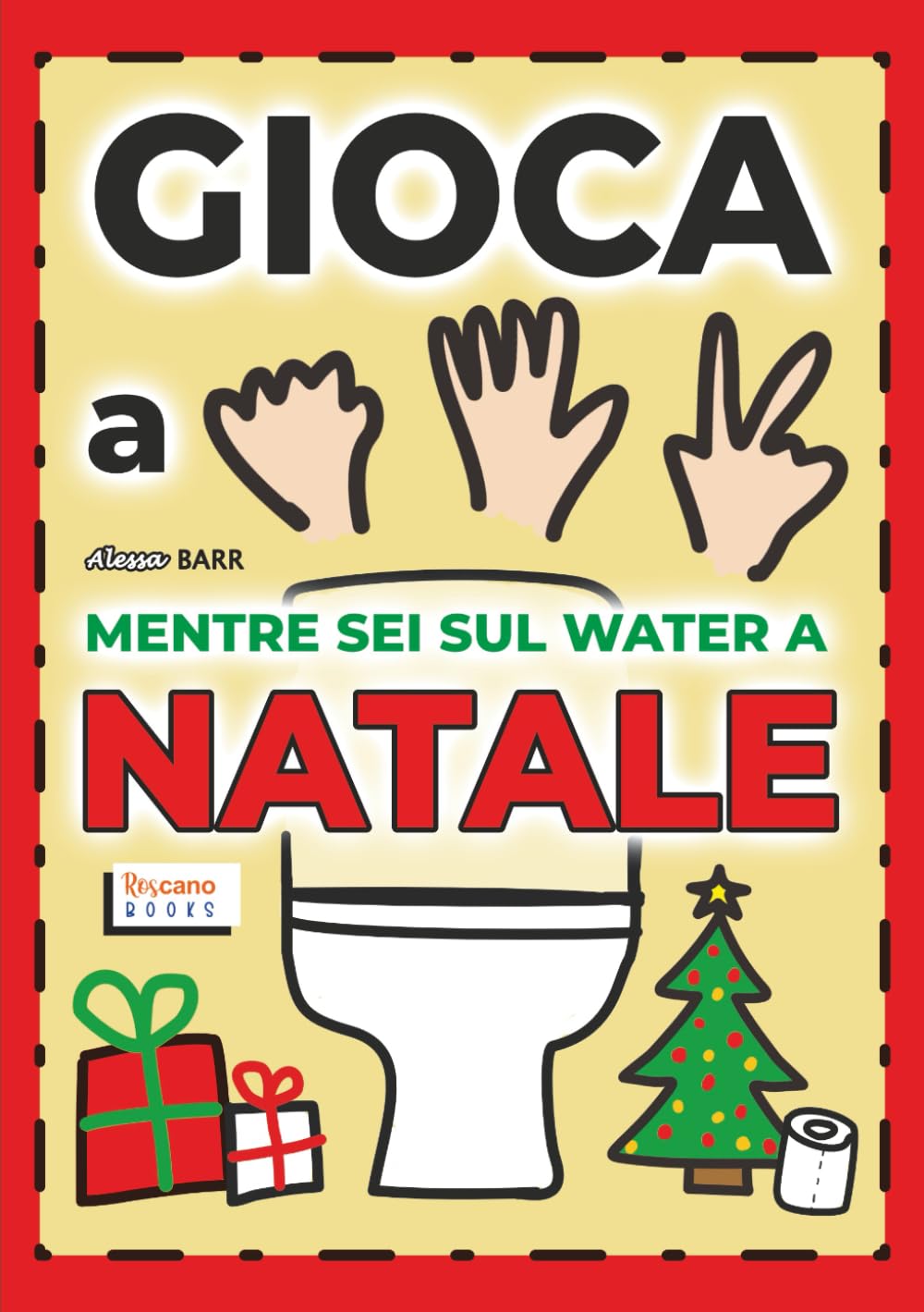 Gioca a Sasso, Carta, Forbici Mentre Sei Sul Water a Natale: Il libro-gioco da sfidare... in bagno!