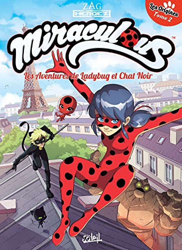 Miraculous Les Aventures de Ladybug et Chat Noir T02 - Les Origines 2/2