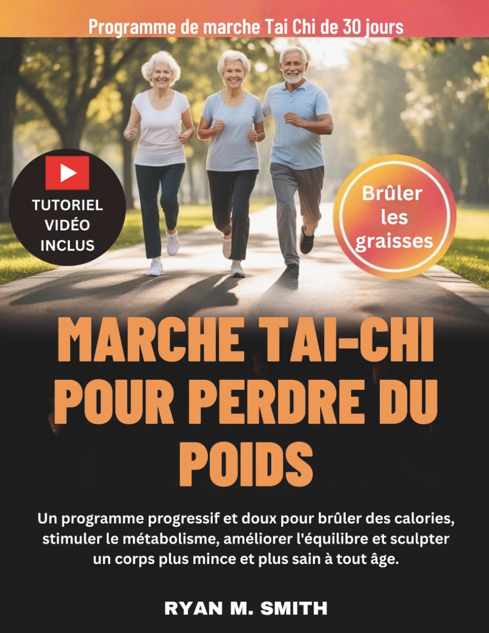 MARCHE TAI-CHI POUR PERDRE DU POIDS: Un programme progressif et doux pour brûler des calories, stimuler le métabolisme, améliorer l'équilibre et sculpter un corps plus mince et plus sain à tout âge.