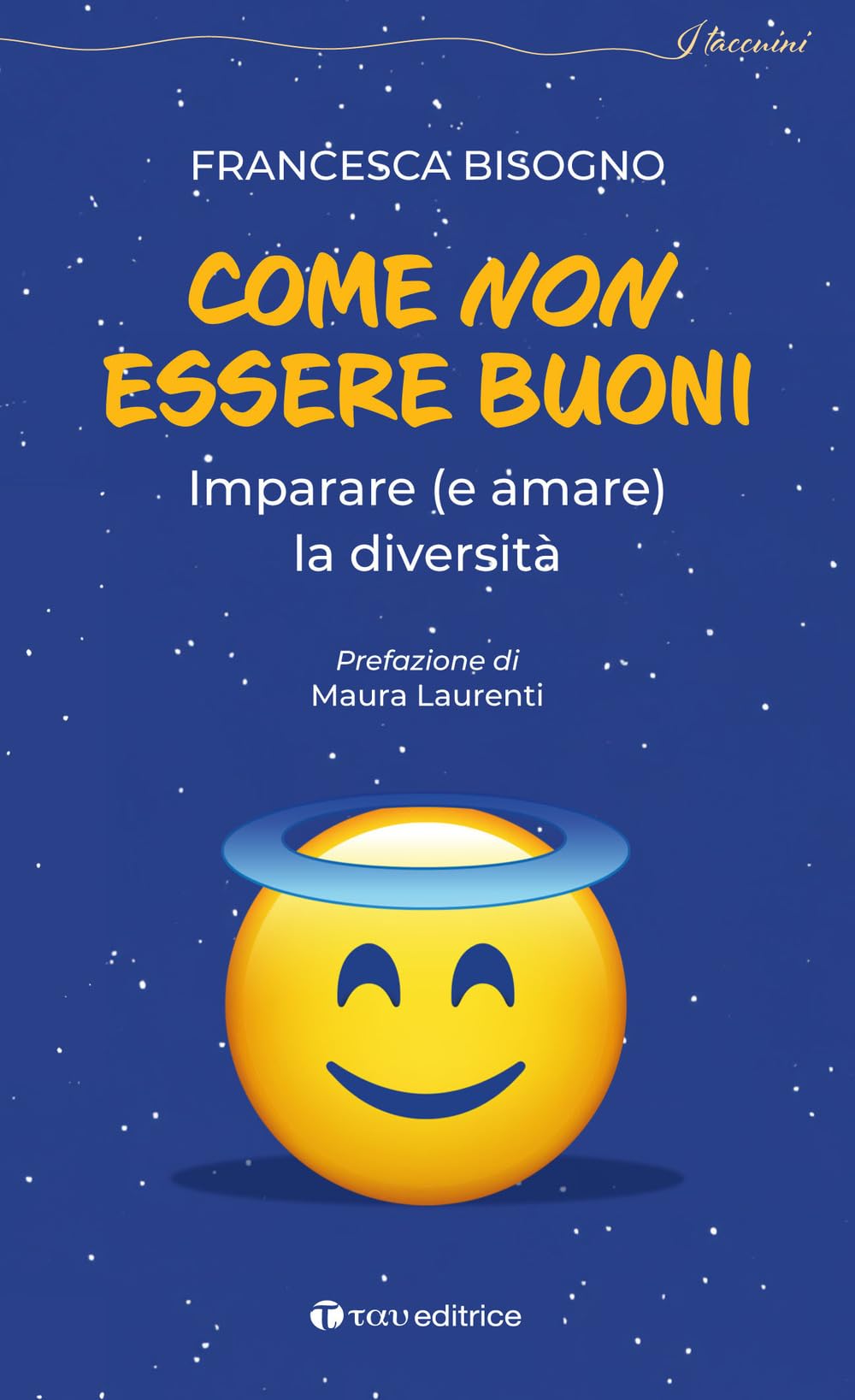 Come Non Essere Buoni. Imparare (E Amare) La Diversità - 4