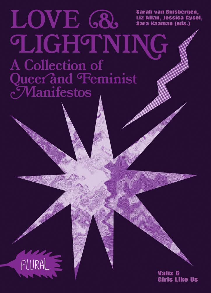 Love & Lightning: A Collection of Queer-Feminist Manifestos (PLURAL)